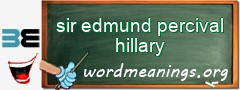 WordMeaning blackboard for sir edmund percival hillary